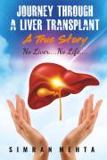 Journey Through A Liver Transplant - A True Story