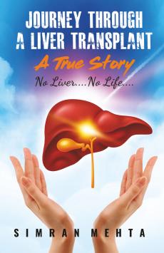 Journey Through A Liver Transplant - A True Story